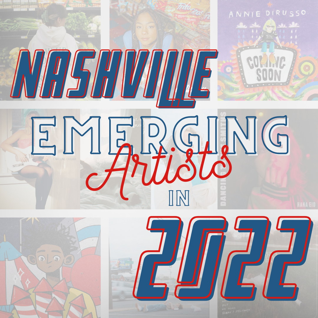 Emerging Artists In Music City to Remember in 2022